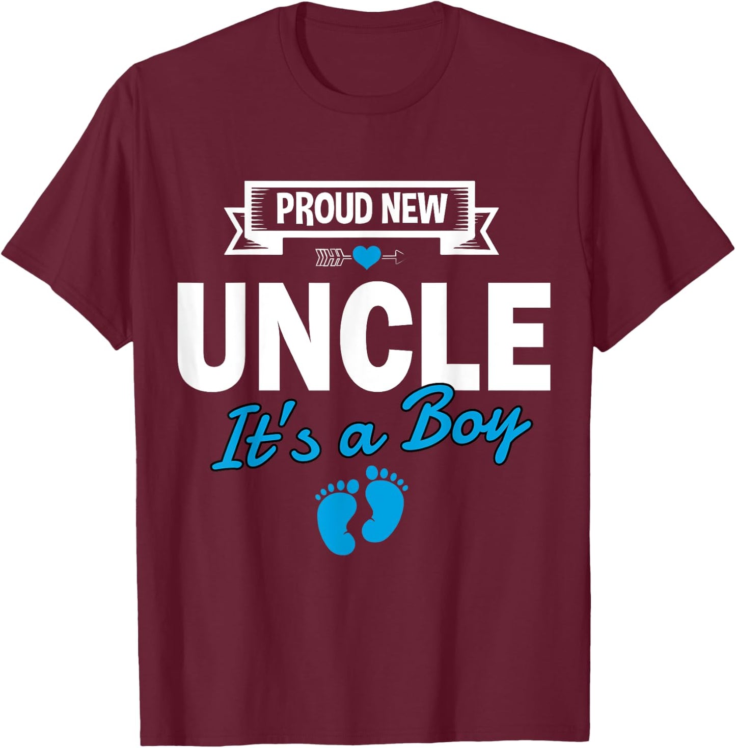 Proud New Uncle It's A Boy Gender Reveal Matching Family T-Shirt - T-Shirt | Maroon