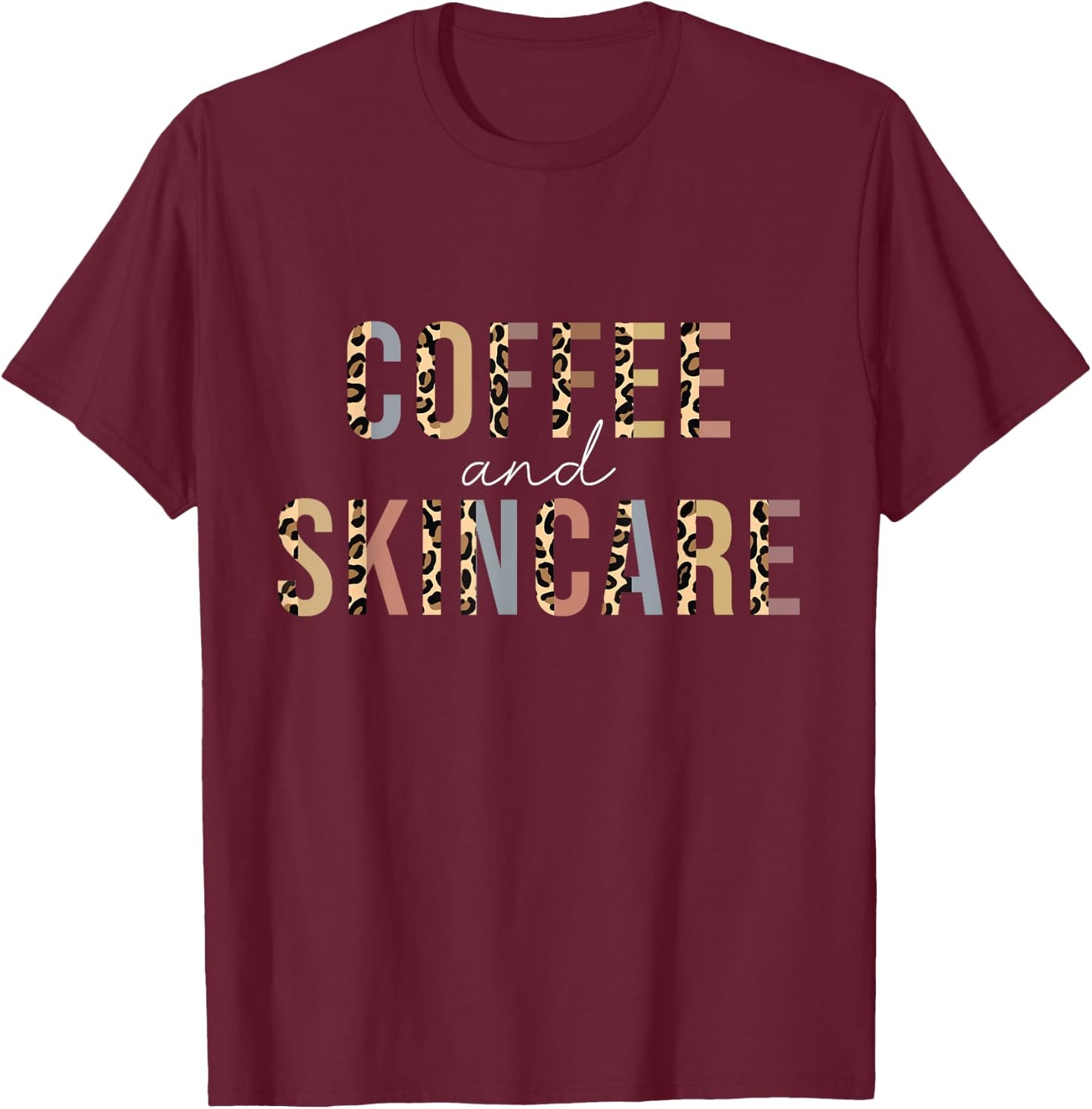 Coffee And Skincare Leopard Esthetician Skincare T-Shirt - T-Shirt | Maroon