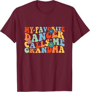 Groovy My Favorite Dancer Calls Me Grandma Dance T-Shirt - T-Shirt | Maroon