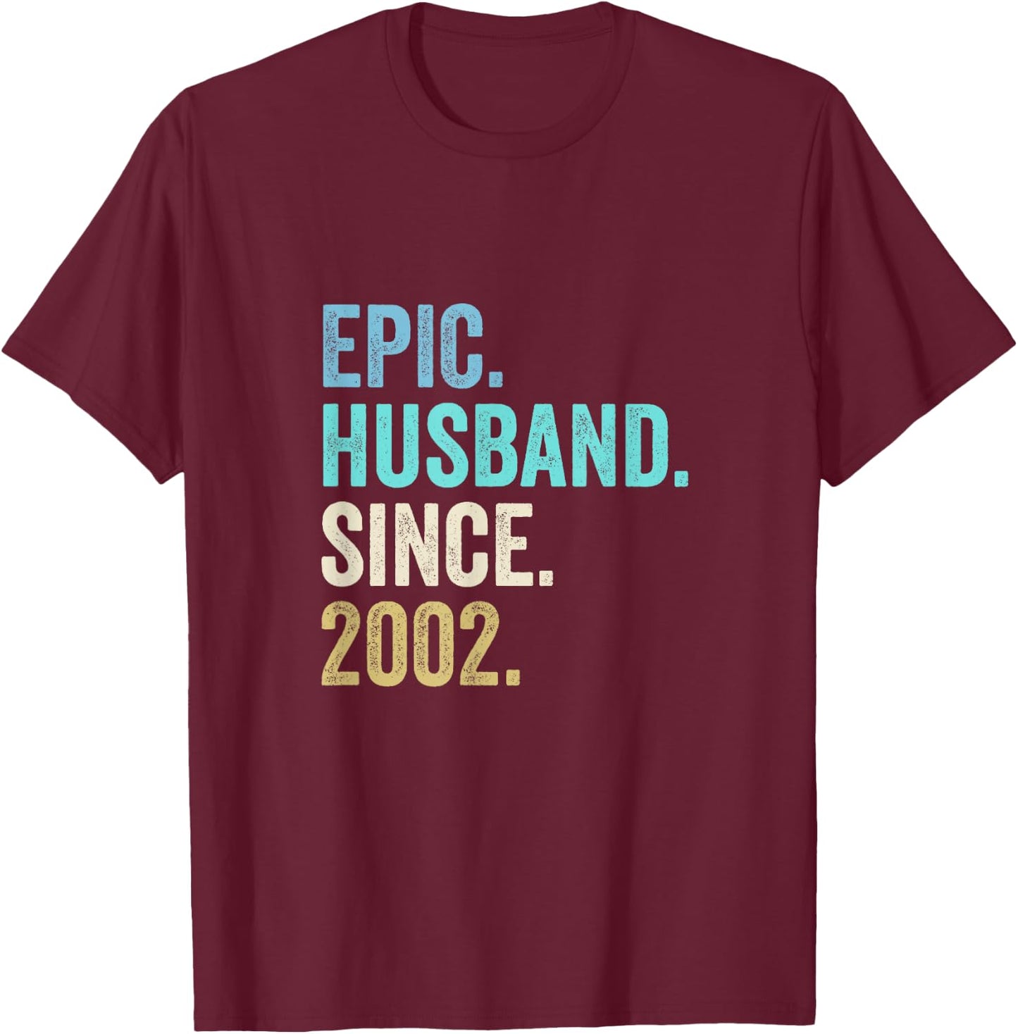 Epic Husband Since 2002 | 23rd wedding anniversary 23 years T-Shirt - T-Shirt | Maroon