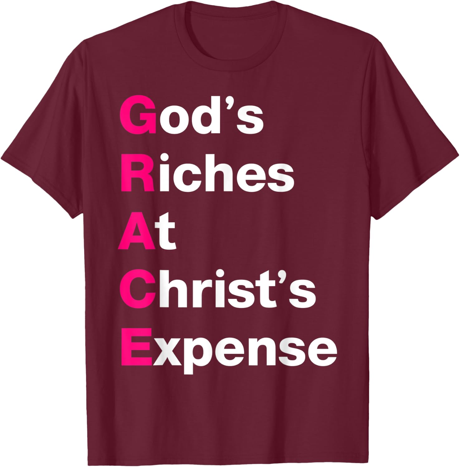 GRACE God’s Riches At Christ’s Expense Pink & White T-Shirt - T-Shirt | Maroon