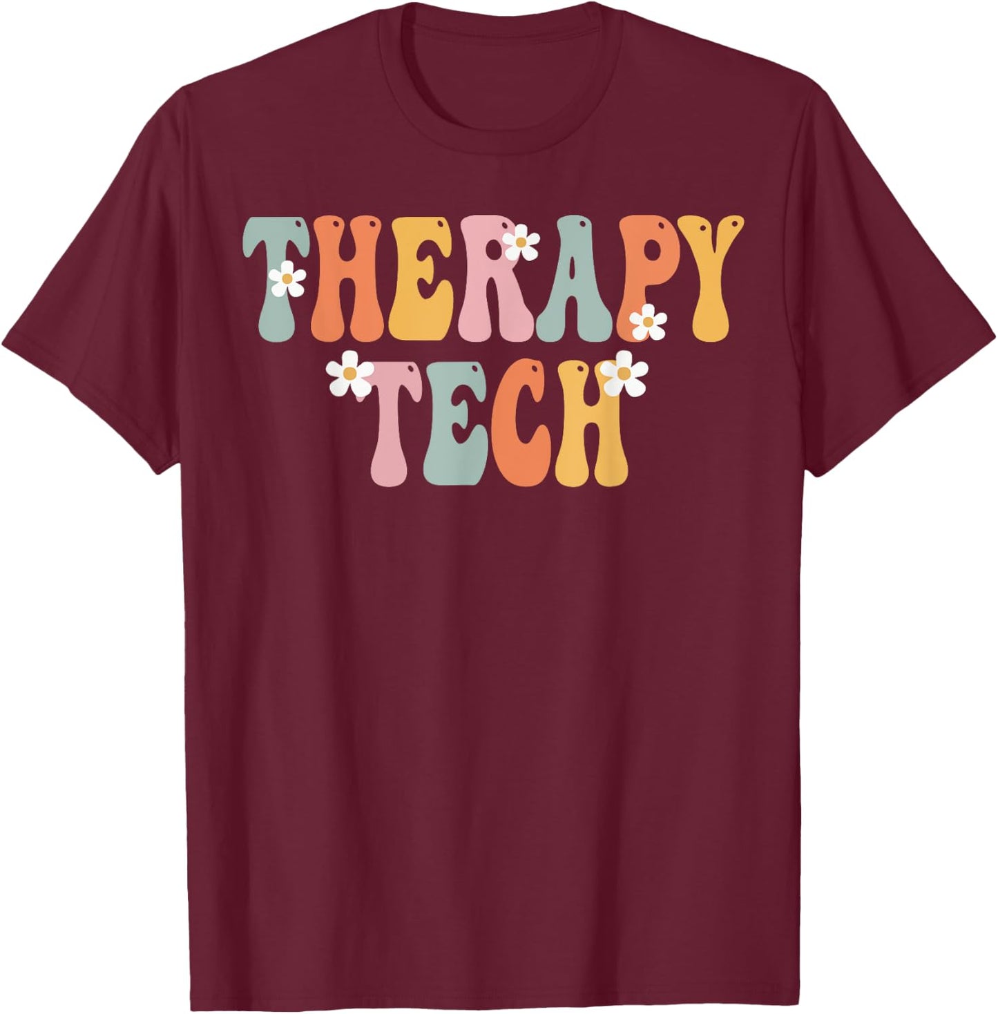 Therapy Tech Week Groovy Appreciation Day For Work T-Shirt - T-Shirt | Maroon