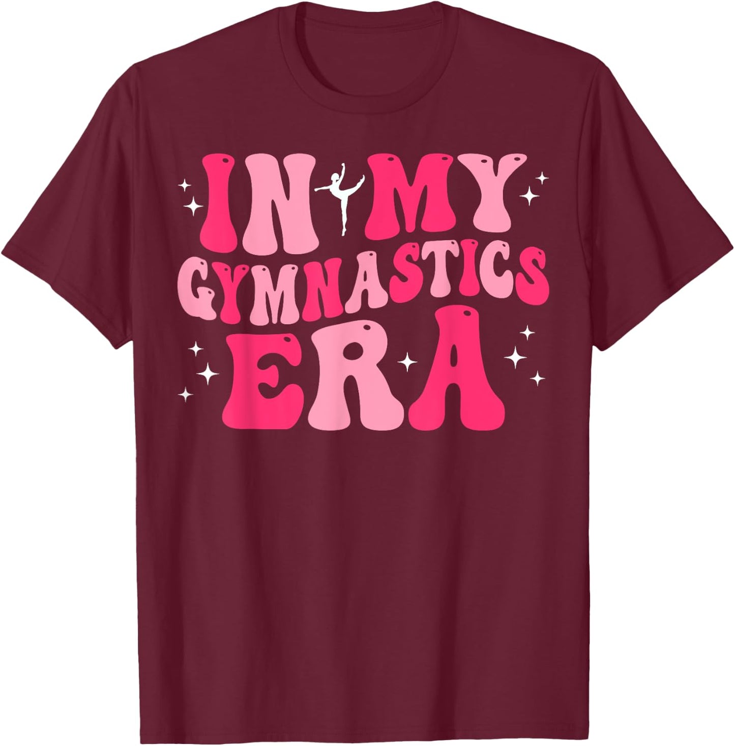 In My Gymnastics Era Funny Gymnast Gymnastic T-Shirt - T-Shirt | Maroon