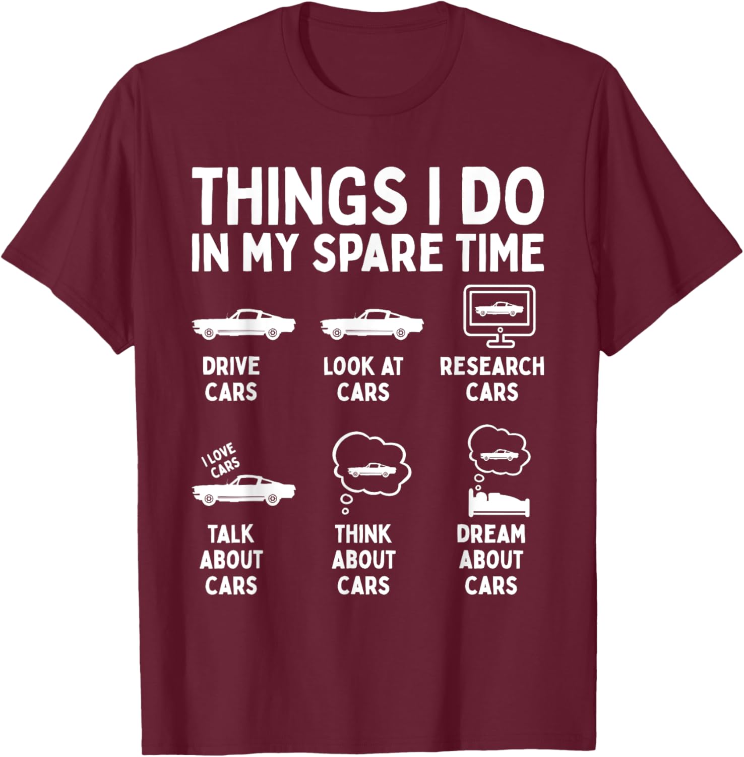 Things I Do in My Spare Time Car Enthusiast Funny Car Guy T-Shirt - T-Shirt | Maroon