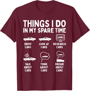 Things I Do in My Spare Time Car Enthusiast Funny Car Guy T-Shirt - T-Shirt | Maroon