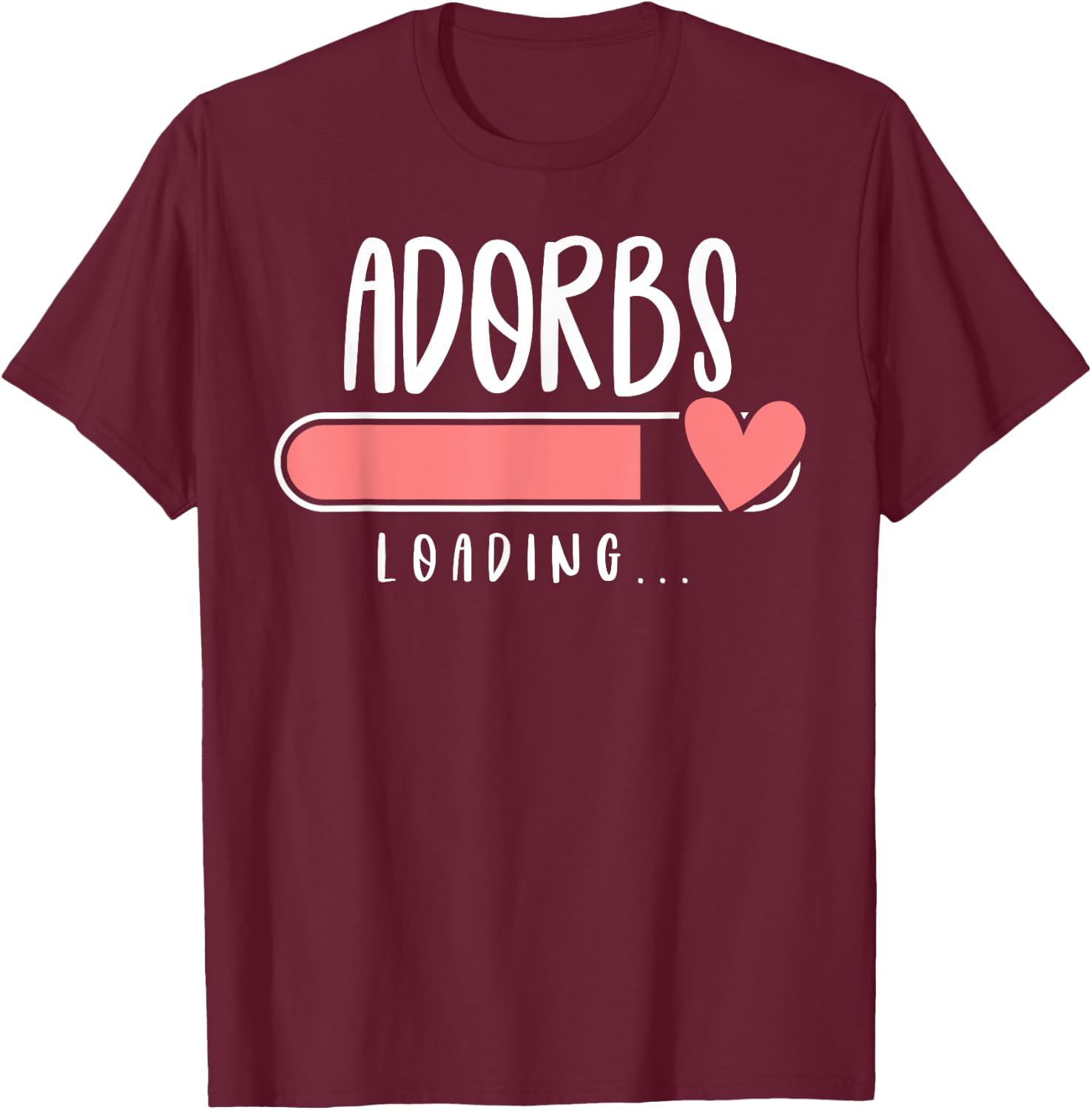 ADORBS Loading for Pregnancy Announcement T-Shirt - T-Shirt | Maroon