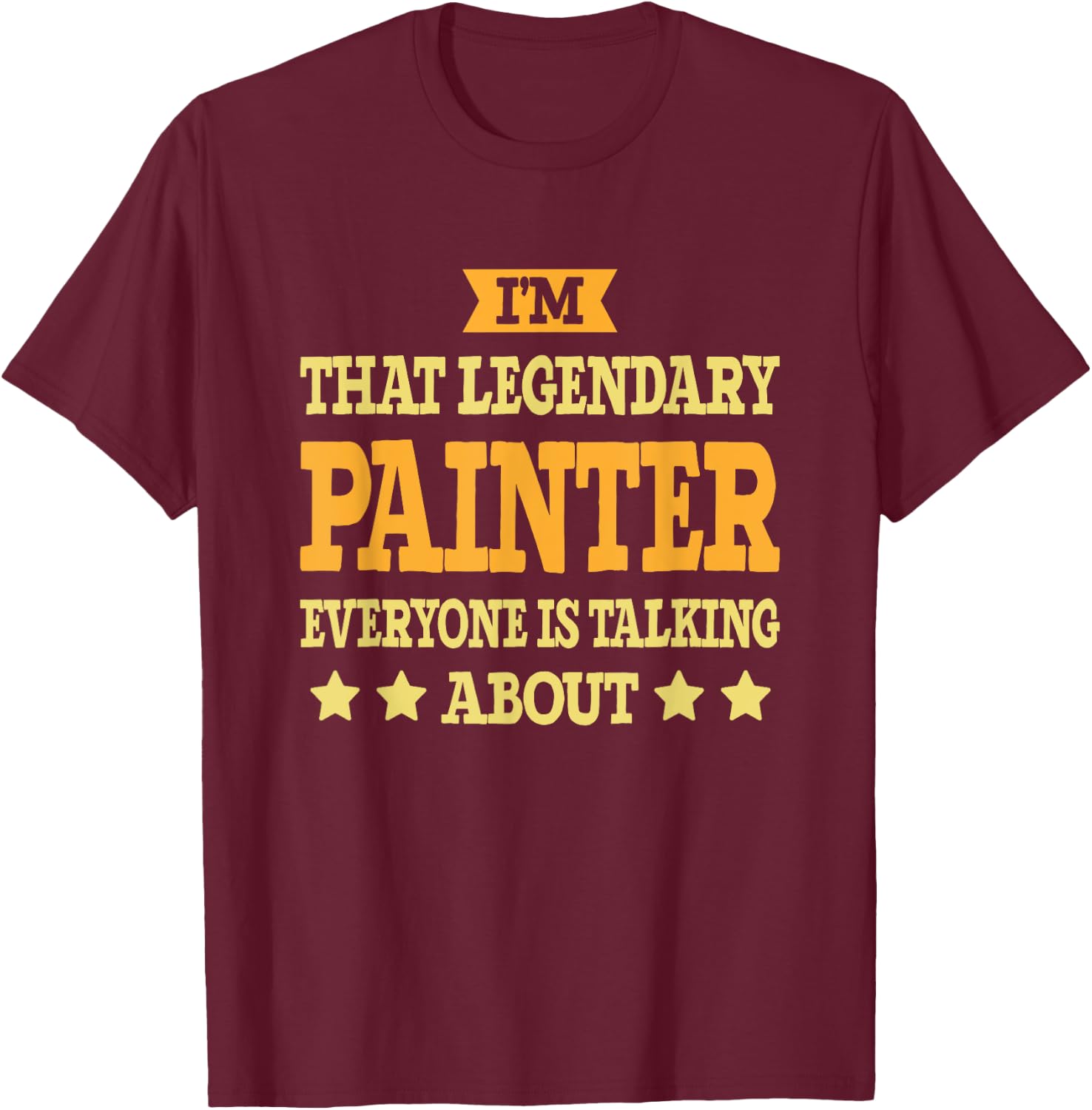 Painter Job Title Employee Funny Worker Profession Painter T-Shirt - T-Shirt | Maroon