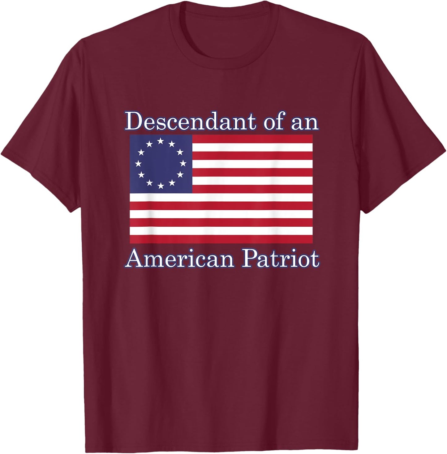 Descendant of an American Patriot - -Adults, Kids - Black - Small - Short Sleeve - Modern - American Vacation T-Shirt - T-Shirt | Maroon