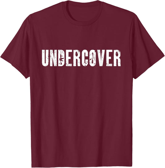 Undercover Cop Police Officer Not On Duty Funny Costume T-Shirt - T-Shirt | Maroon