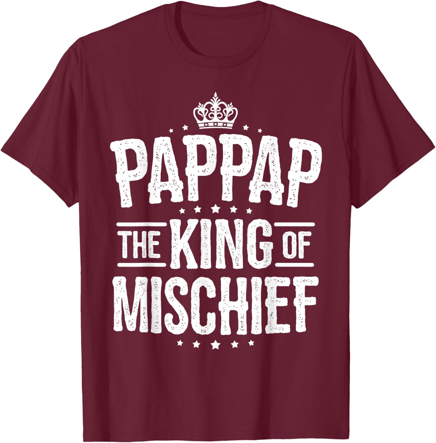 Pappap Shirt from Grandchildren Pappap King of Mischief T-Shirt - T-Shirt | Maroon