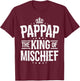 Pappap Shirt from Grandchildren Pappap King of Mischief T-Shirt - T-Shirt | Maroon