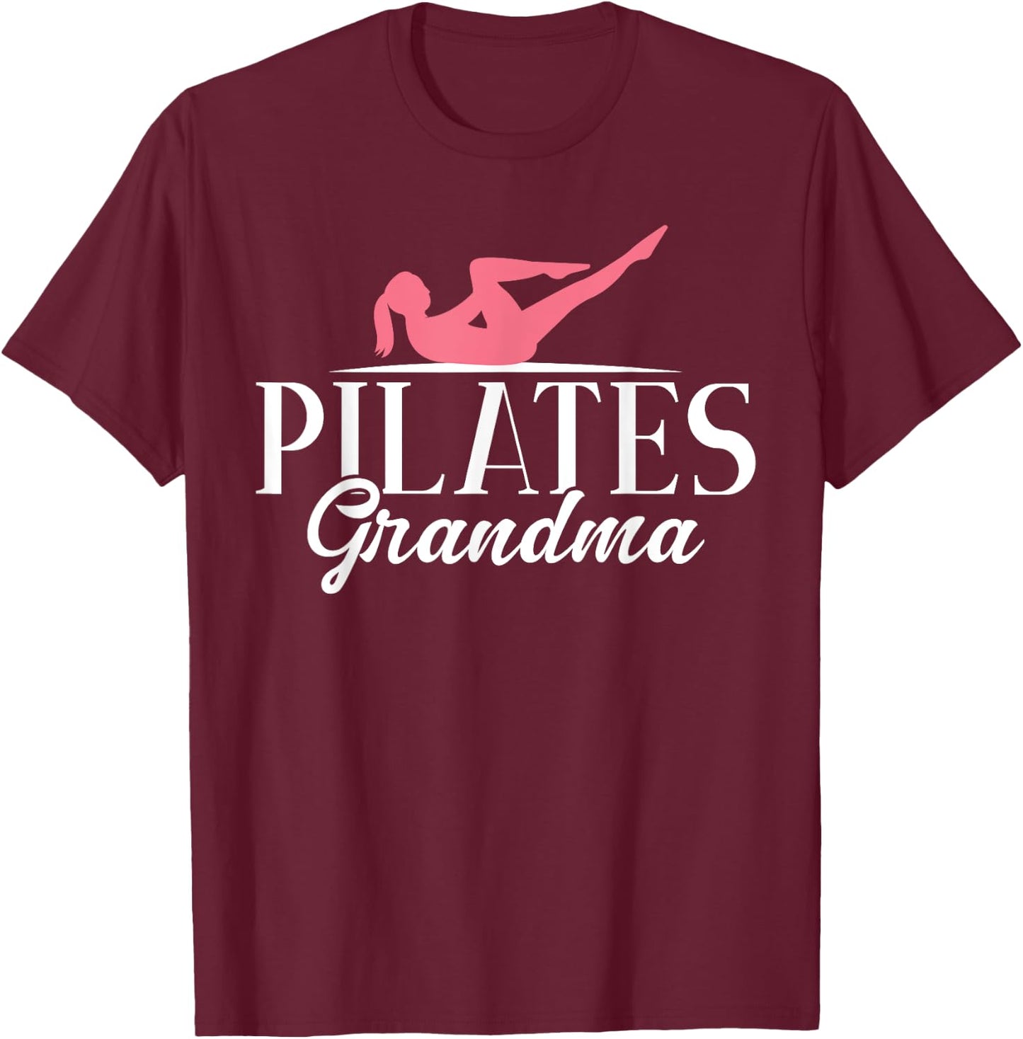 Pilates Grandma T-Shirt - T-Shirt | Maroon