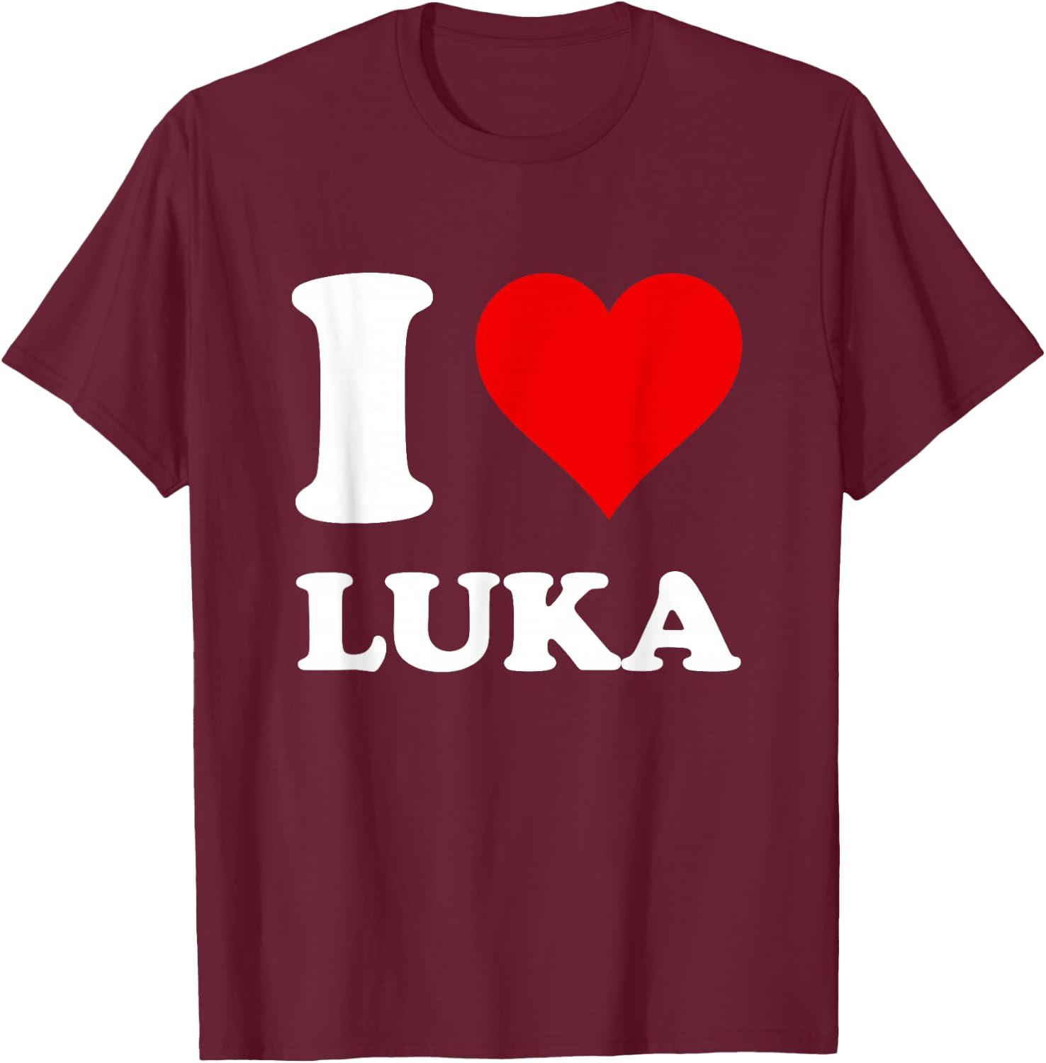 I Love Luka T-Shirt - T-Shirt | Maroon