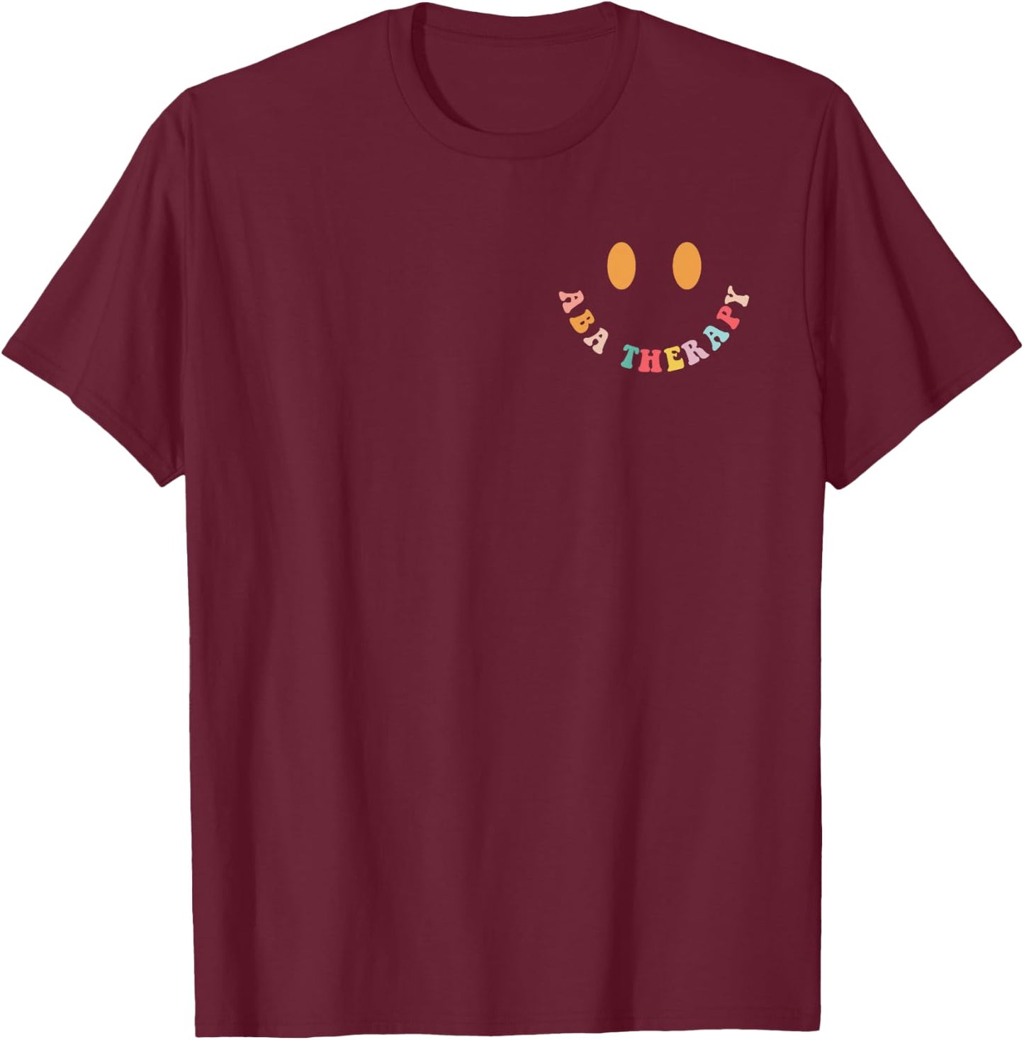 All Behavior is A Form of Communication Aba Therapy 2 Sided T-Shirt - T-Shirt | Maroon