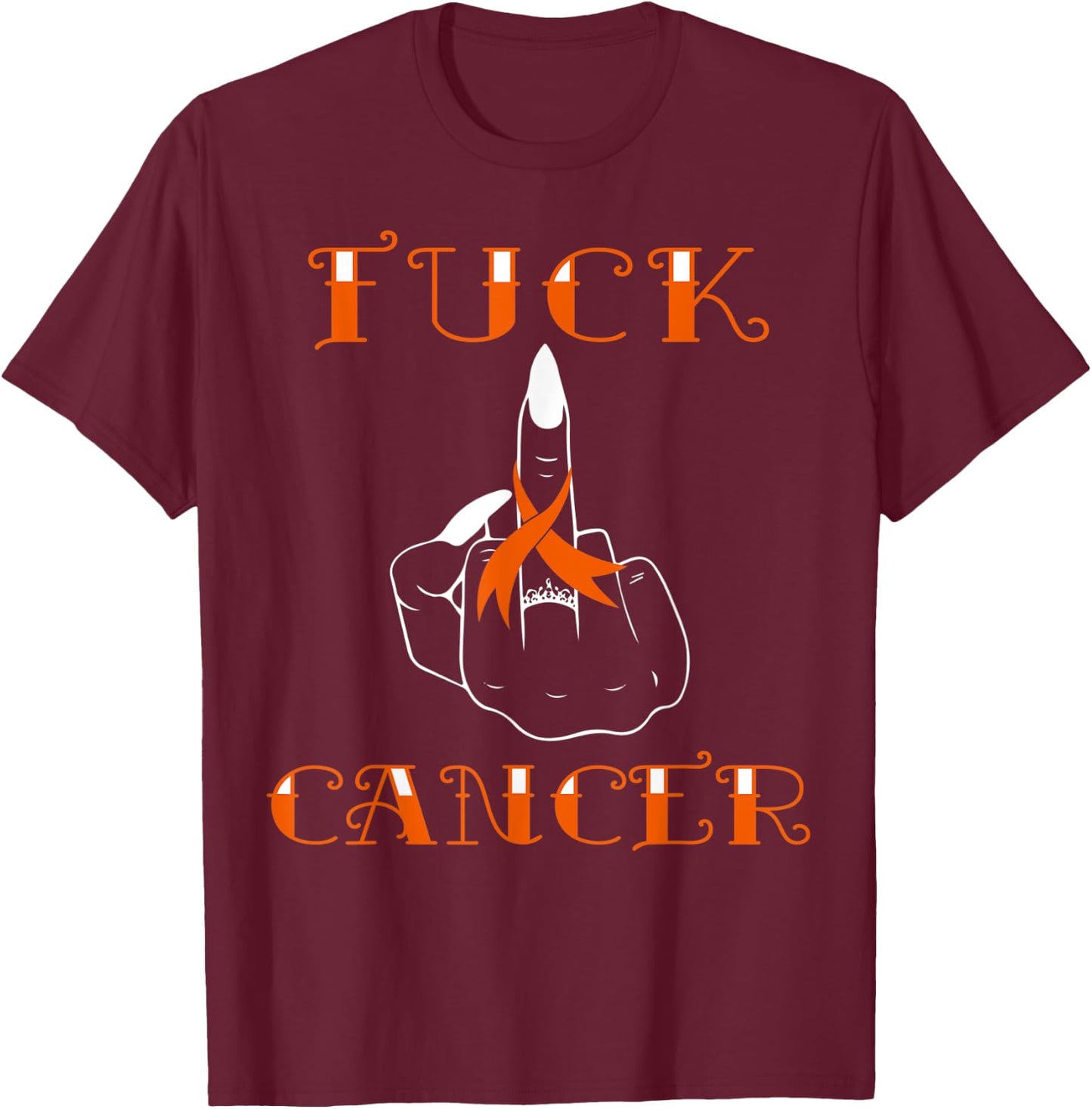 Fuck Cancer Tattoos Survivor Orange Ribbon Leukemia Cancer T-Shirt - T-Shirt | Maroon