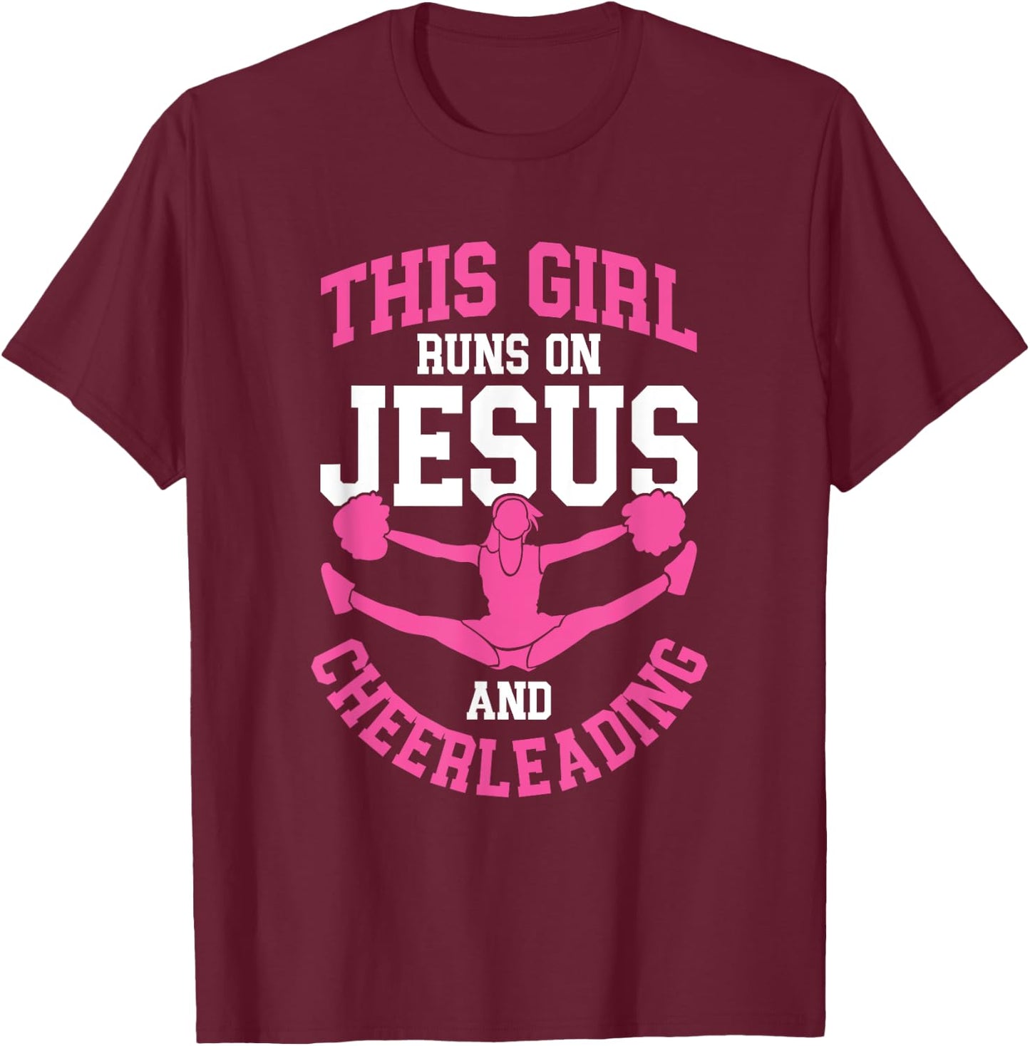 Cheerleader This Girl Runs on Jesus and Cheerleading T-Shirt - T-Shirt | Maroon