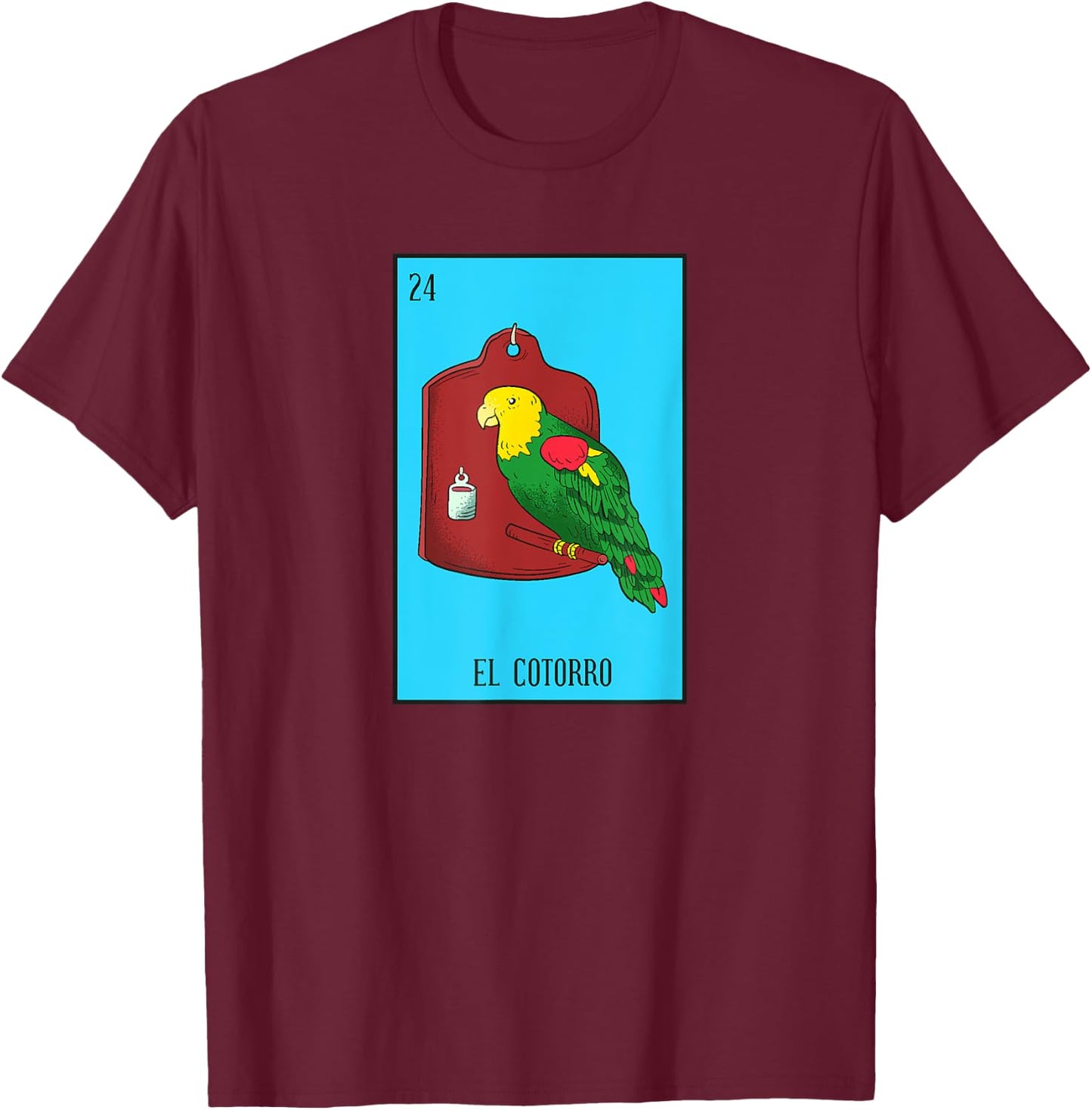 Mexican Lottery El Cotorro The Parrot Game of Mexico T-Shirt - T-Shirt | Maroon