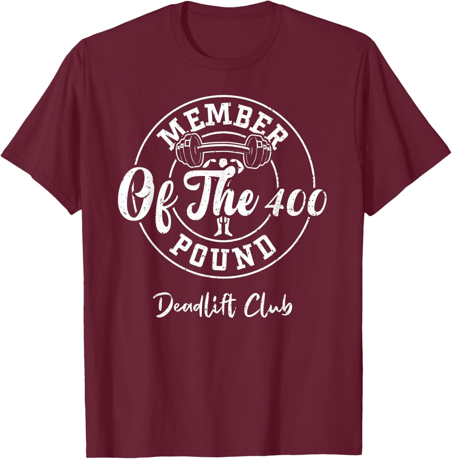 Powerlifting: Member Of The 400 Pound Deadlift Club - Gym T-Shirt - T-Shirt | Maroon