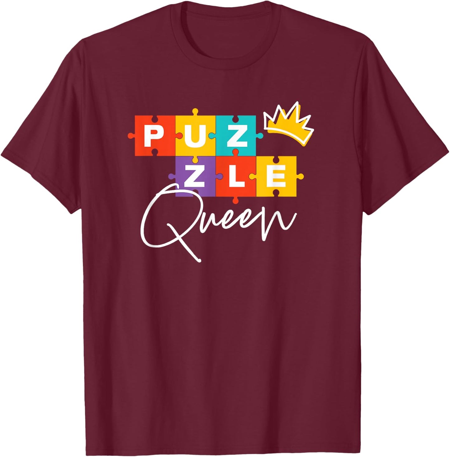 Funny Puzzle Queen Jigsaw Puzzle Lovers Dissectologist T-Shirt - T-Shirt | Maroon
