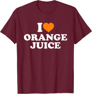 I Love Orange Juice T-Shirt - T-Shirt | Maroon
