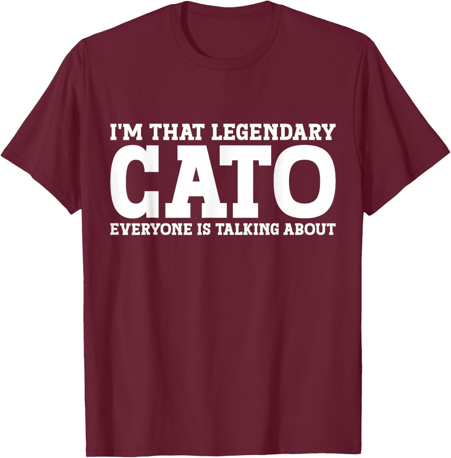 Cato Surname Funny Team Family Last Name Cato T-Shirt - T-Shirt | Maroon