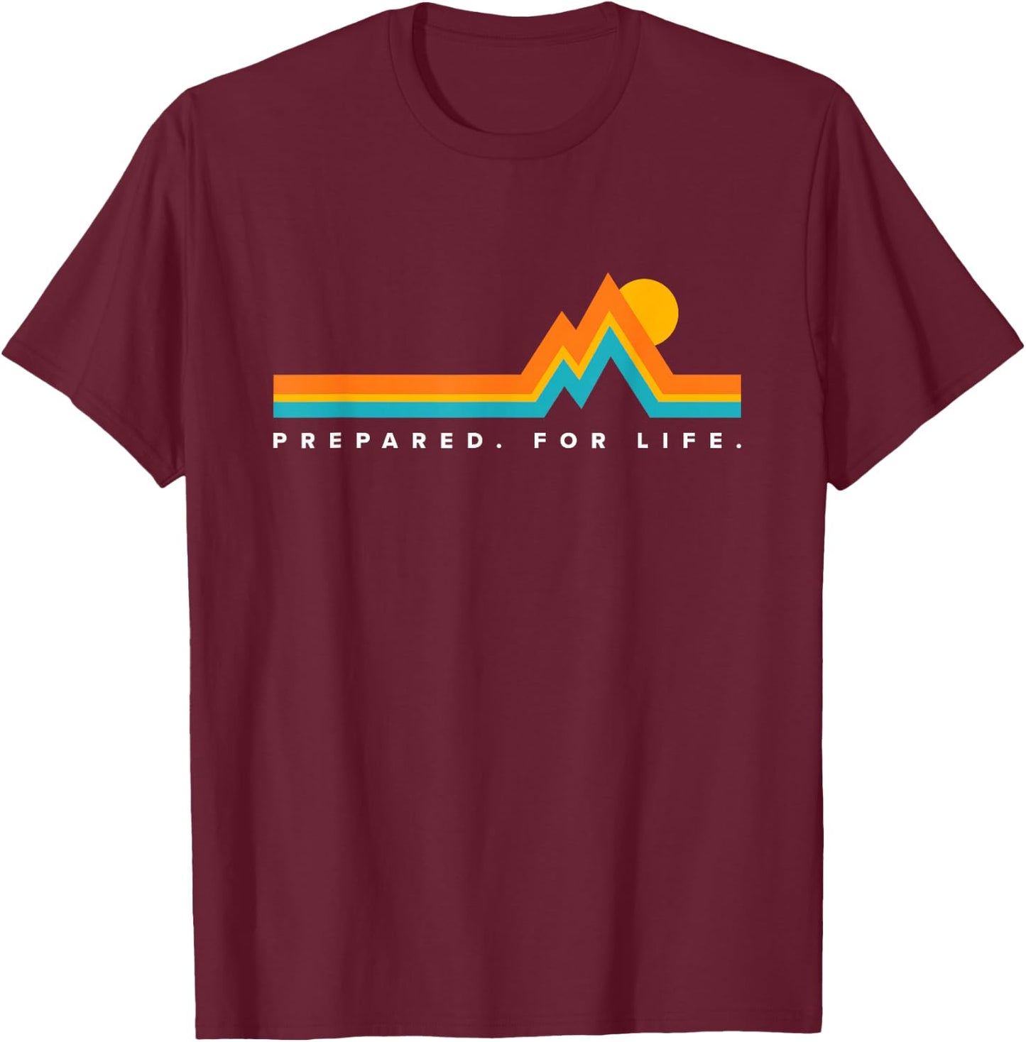 Prepared for Life/Mountains Small T-Shirt - T-Shirt | Maroon