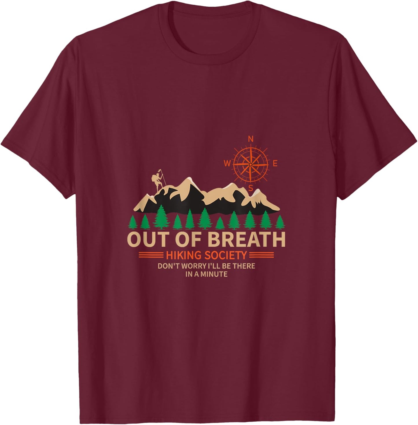 Out of Breath Hiking Society Design Funny Hiking T-Shirt - T-Shirt | Maroon