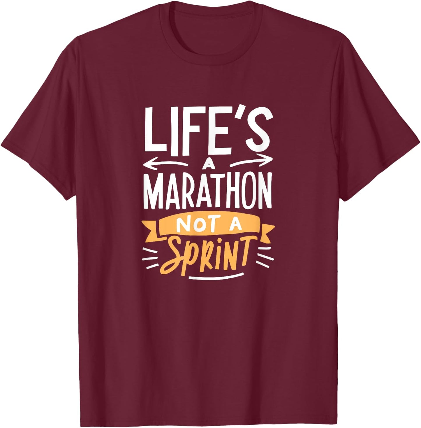 Life's a Marathon Not a Sprint Funny Workout Runner Sport T-Shirt - T-Shirt | Maroon