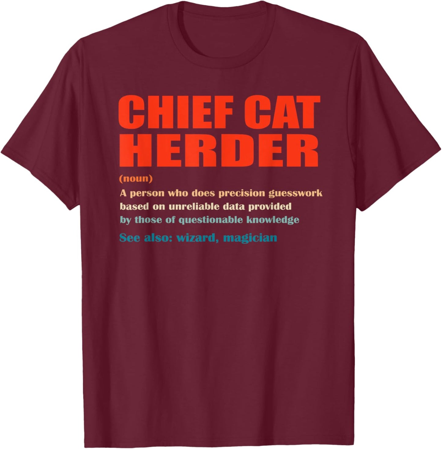 Chief Cat Herder Vintage Definition Wizard Magician Women T-Shirt - T-Shirt | Maroon