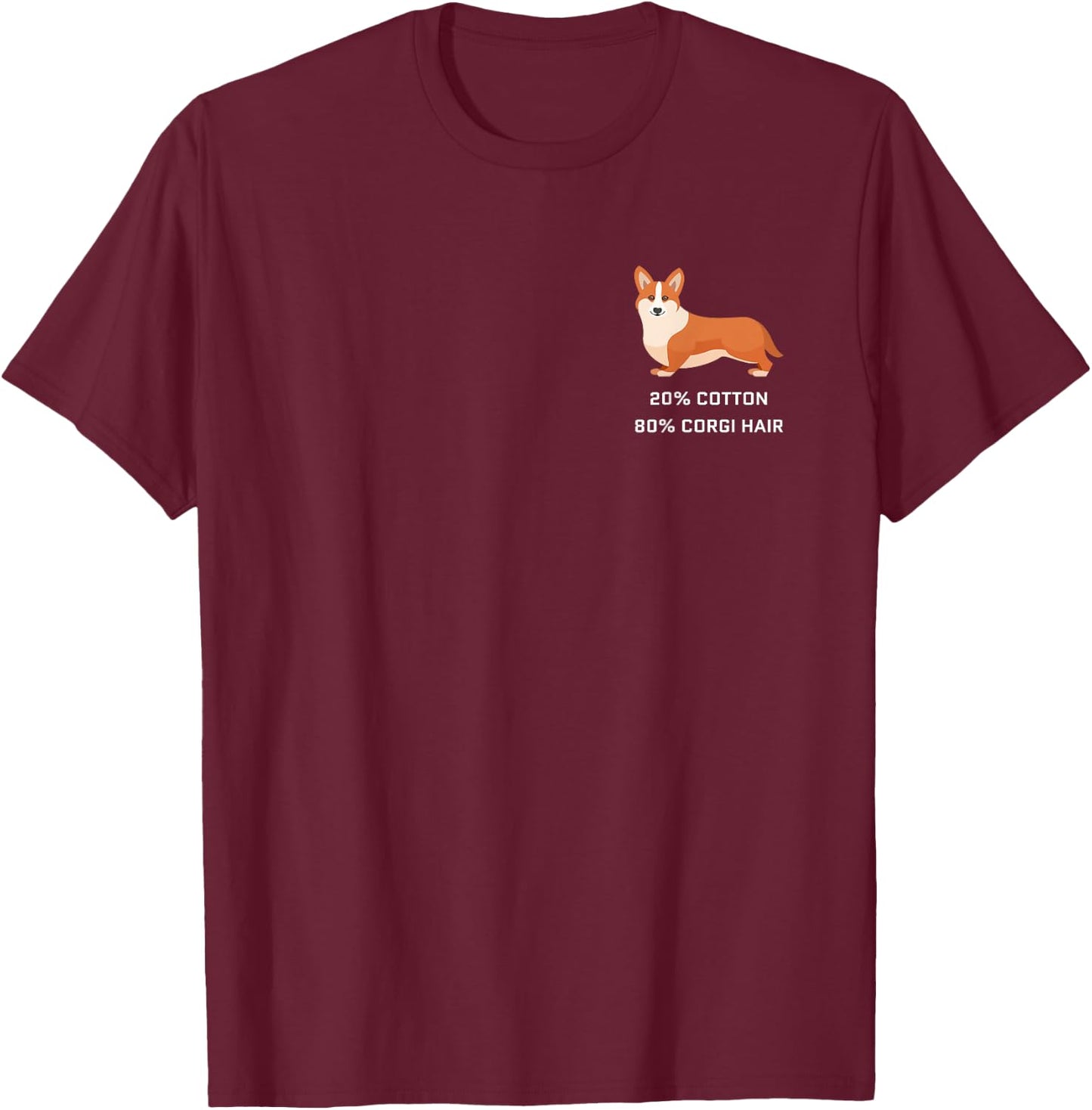 Corgi Shedding Hair 80% Cotton 20% corgi fur Welsh Corgi T-Shirt - T-Shirt | Maroon
