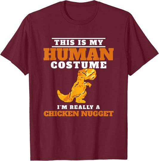 My Human Costume A Chicken Nugget Dino Nuggie Lover T-Shirt - T-Shirt | Maroon