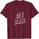 #1 Dad Number One Father's Day T-Shirt - T-Shirt | Maroon