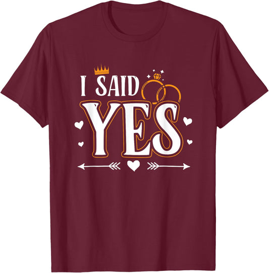 I Asked I Said Yes Engagement Reveal Announcement Matching T-Shirt - T-Shirt | Maroon
