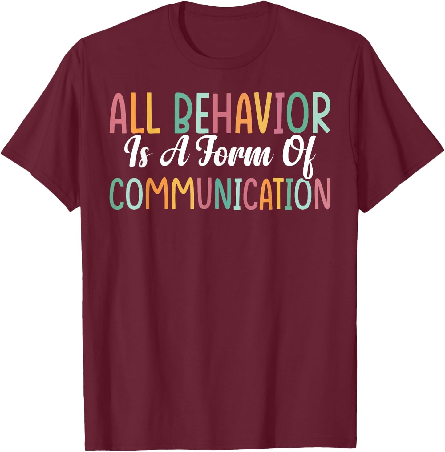ABA Therapist All Behavior Is A Form Of Communication -Youth Black Small T-Shirt - T-Shirt | Maroon