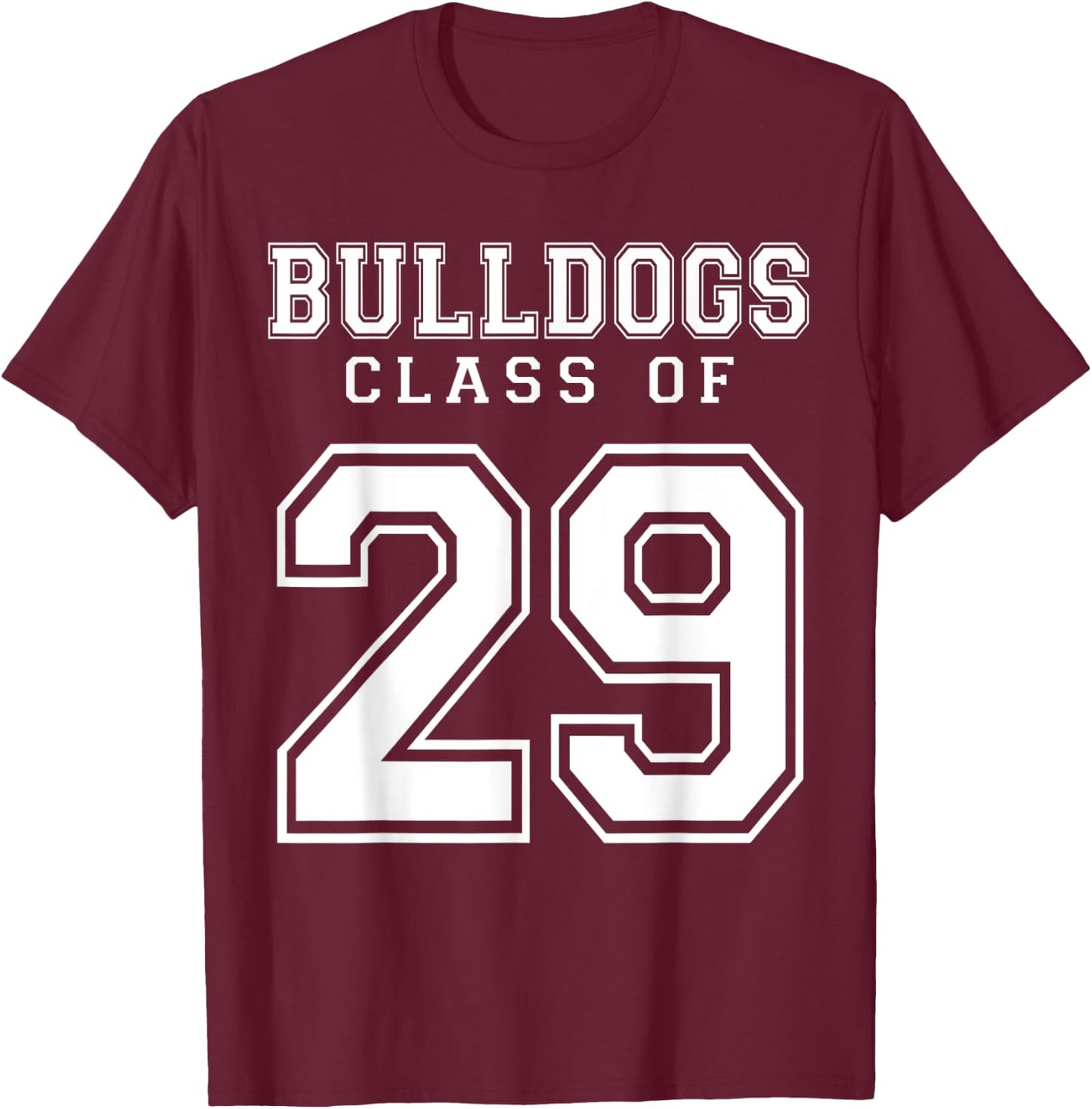 Class Of 2029 Bulldogs Custom Graduation Senior Personalized T-Shirt - T-Shirt | Maroon