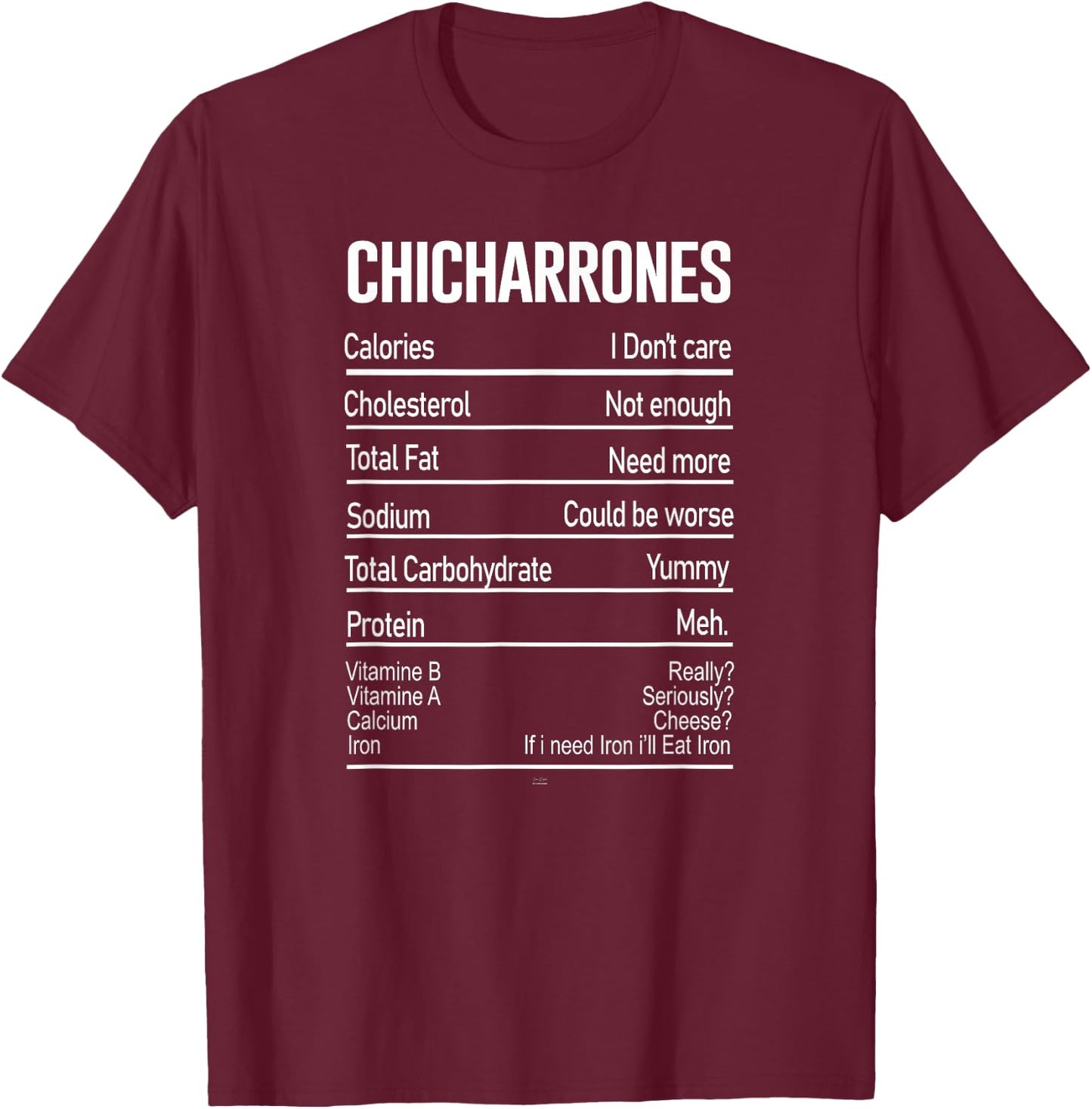 Funny Chicharrones Nutrition Facts traditional Mexican Food T-Shirt - T-Shirt | Maroon