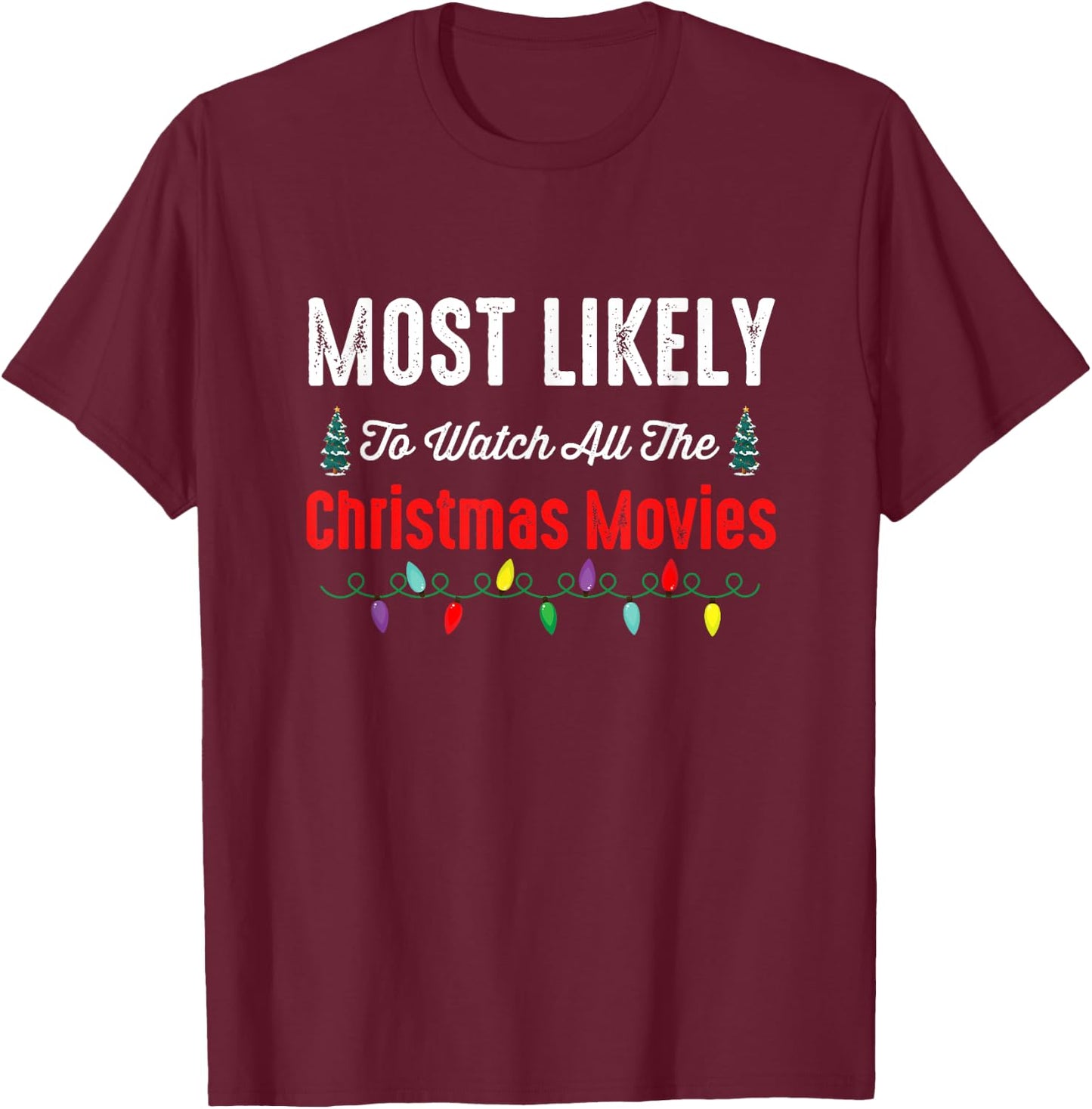 Family Christmas PJs Most Likely To Shirt Funny Matching T-Shirt - T-Shirt | Maroon
