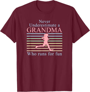 Never Underestimate a Grandma Who Runs | Running Grandmother T-Shirt - T-Shirt | Maroon