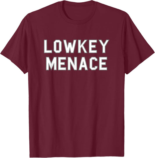 Lowkey Menace School Pride Cute Gag Funny Fan T-Shirt - T-Shirt | Maroon