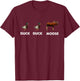 Duck Duck Moose Hunting Funny Waterfowl Hunter T-Shirt - T-Shirt | Maroon