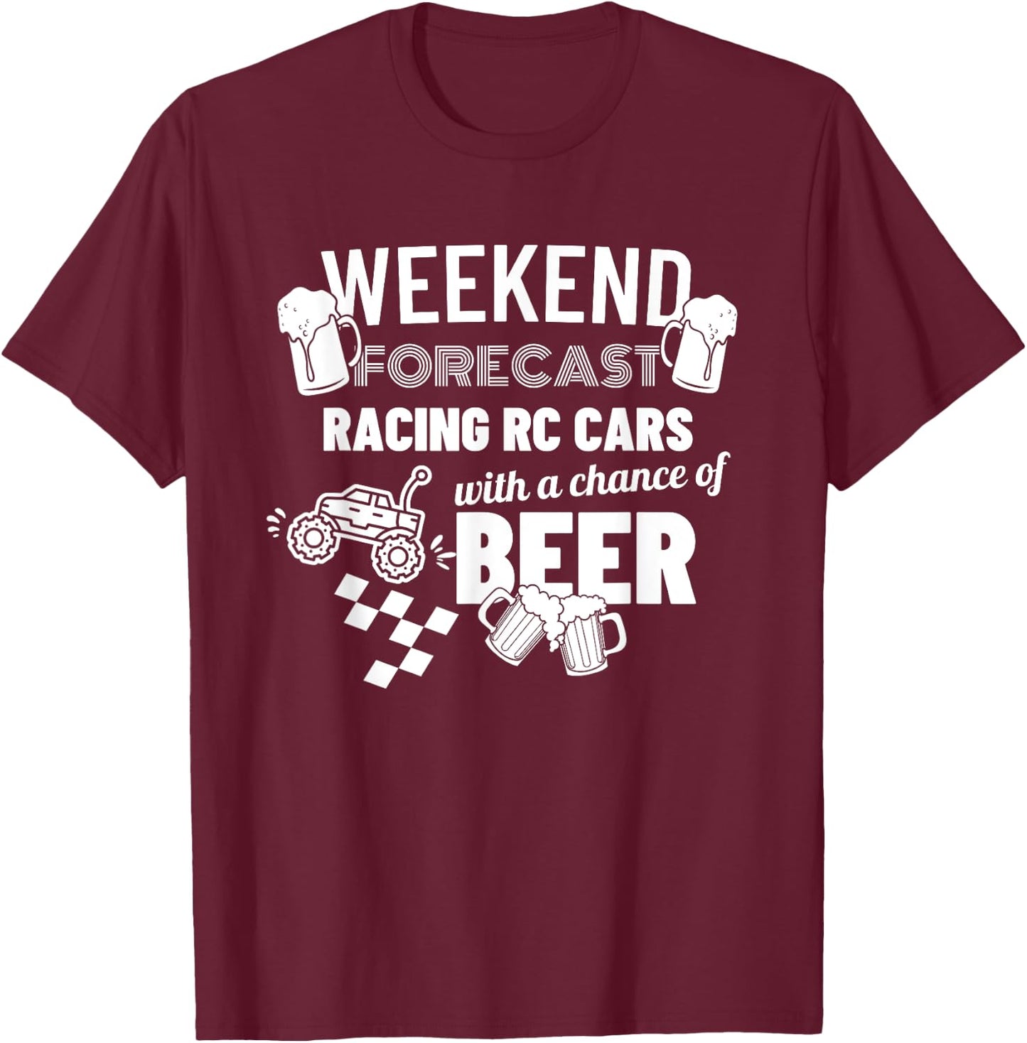 Weekend Forecast Racing RC Cars & Beer Funny RC Cars T-Shirt - T-Shirt | Maroon
