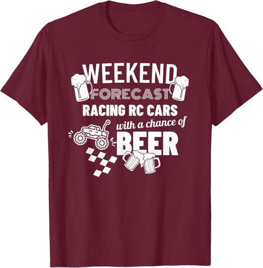Weekend Forecast Racing RC Cars & Beer Funny RC Cars T-Shirt - T-Shirt | Maroon