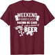 Weekend Forecast Racing RC Cars & Beer Funny RC Cars T-Shirt - T-Shirt | Maroon