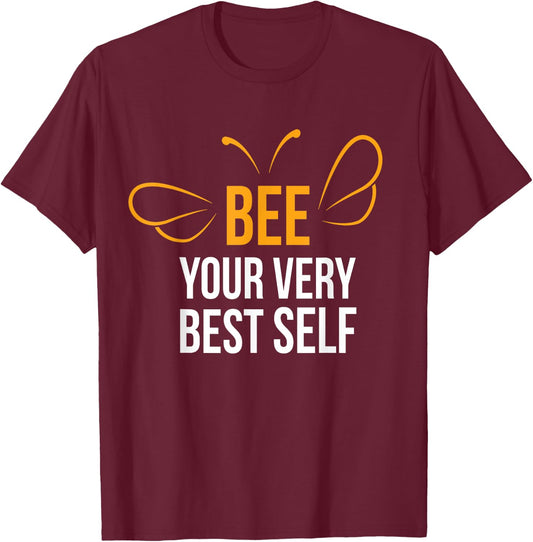 Bee Your Very Best Self I Beekeeper Honey Beekeeping Bee T-Shirt - T-Shirt | Maroon