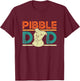 Pibble Dad T-Shirt - T-Shirt | Maroon