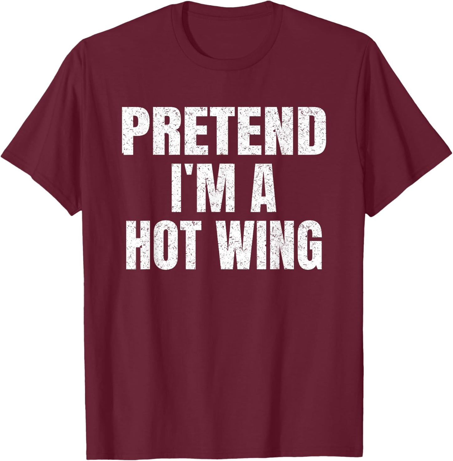 Pretend I'm A Hot Wing Lazy Easy Halloween Family Costume T-Shirt - T-Shirt | Maroon