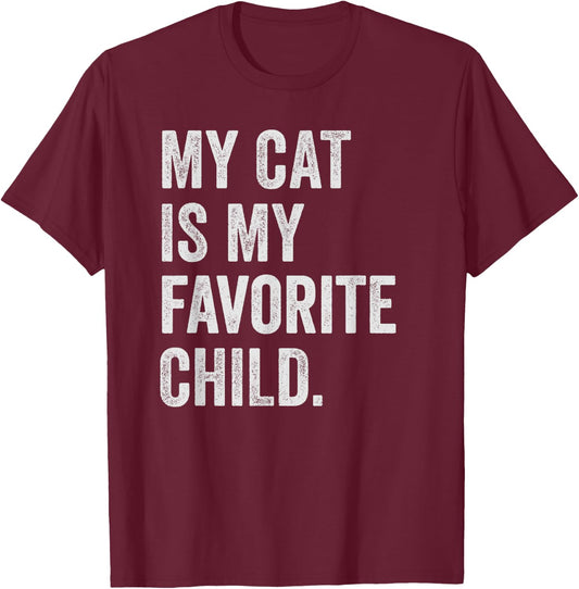 My cat is My Favorite Child T-Shirt - T-Shirt | Maroon