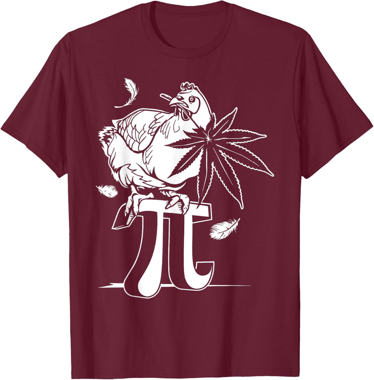 Chicken Pot Pie Pi Leaf Marijuana Cannabis Stoner 420 Weed T-Shirt - T-Shirt | Maroon