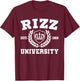 Rizz University Funny Memes W Rizz T-Shirt - T-Shirt | Maroon