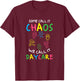 Daycare Teacher Crew Some Call It Chaos We Call It Daycare Women T-Shirt - T-Shirt | Maroon